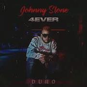 Johnny Stone Johnny Stone 4Ever