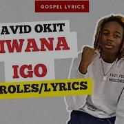 David Okit Mwana Igo Paroles Gospel Lyrics