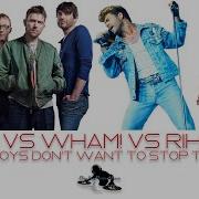 Blur Vs Wham Vs Rihanna Girls Boys Don T Want To Stop The Music