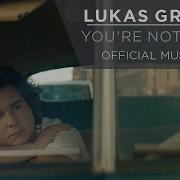 Lukas Graham You 039 Re Not There