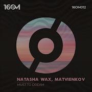 Must To Dream Natasha Wax