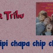 Chipi Chapa Chip Chip La Tribu