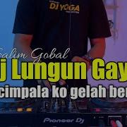 Dj Gayo Lungun Remix