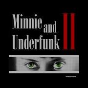 Minnie And Underfunk Minnie And Underfunk