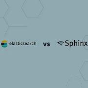 Comparing Elasticsearch And Sphinx Reactivesearch