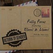 Fully Focus Feat Elani Llumi Return To Sender Audio