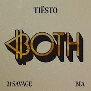 Tiesto Bia 21 Savage Both