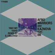 Afro Warriors Take My Hand Feat Bk Bpm After Dark Mix