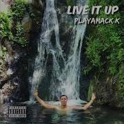 Live It Up Playamack K