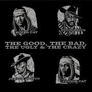 Super Cat Junior Cat Junior Demus Nicodemus The Good The Bad The Ugly The Crazy