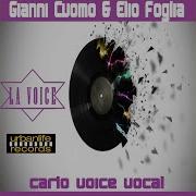 Elio Foglia La Voice Carlo Voice Vocal Re Edit