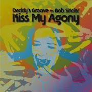 Daddy S Groove Kiss My Agony Daddy S Groove Magic Island Radio Edit