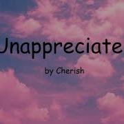 Unappreciated By Cherish Lyrics Npenns