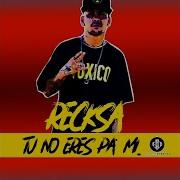 High Life Tu No Eres Pa Mi Feat Reckza Emw