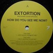 1999 Extortion Feat Dihan Brooks How Do You See Me Now Joey Negro Midnight Rmx