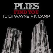 Plies Find You Feat Lil Wayne K Camp