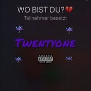 Twentyone Wo Bist Du