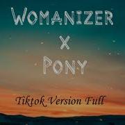 Womanizer X Pony Tiktok Version Full Arvin Britiller