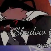Shadow Lady Meme