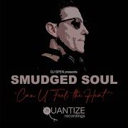 Smudged Soul Can U Feel The Heat Radio Edit