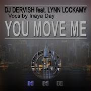 You Move Me Feat Inaya Day Lynn Lockamy Dj Bradd Mix Dj Dervish