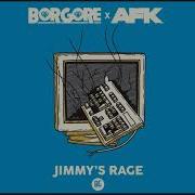 Jimmy S Rage Borgore Afk