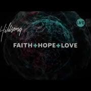 Faith Hope And Love Hillsong Album Rollie Manaig