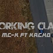 Kacho Working Class Feat La Doble F