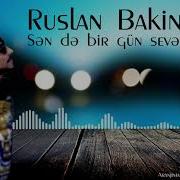 Ruslanbakinskiy Sende Bir Qun Seveceysen