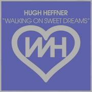 Hugh Heffner Walking On Sweet Dreams