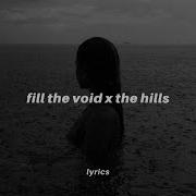 Fill The Void X The Hills Lyrics Tiktok Version The Weeknd Feat Lily Rose Depp Ramsey Unhappier