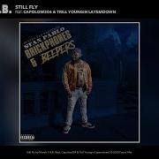 Still Fly Feat Capolow304 Trill Youngin Layemdown Mistah F A B