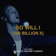 So Will I 100 Billion X Live From Madison Square Garden New York 2019