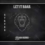 Let It Roar Mars Remix Strybo