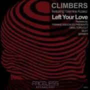 Left Your Love Feat Yasmine Azaiez Climbers