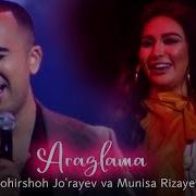 Zohirshoh Jurayev Munisa Rizayeva Duet Arazlama