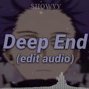 Deep End Edit Audio