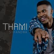 Sthandwa Thami Topic