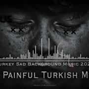 Best Painful Turkish Music