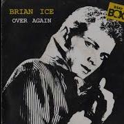 Brian Ice Over Again Hq