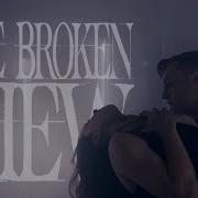 The Broken View All I Feel Is You Official Music Video The Broken View