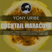 Cocktail Maracuya Albert Saavedra Remix Yony Uribe