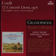 Concerto Grosso In D Op 6 No 7 Vi Vivace The English Concert Trevor Pinnock