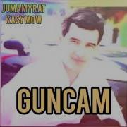 Jumamyrat Kasymow Guncha Mp3