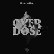 Julian Jordan Overdose Extended Mix