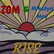 Rise Feat Mikalyn Hay Zom