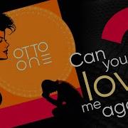 New Italo Disco 2023 Otto One Can You Love Me Again Extended Mix