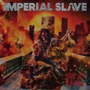 Still At Large Imperial Slave