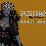 Busiswa Bazoyenza Audio Ft Dj Maphorisa Busiswa