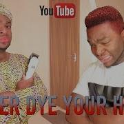 Never Dye Your Hair In An African Home Samspedy